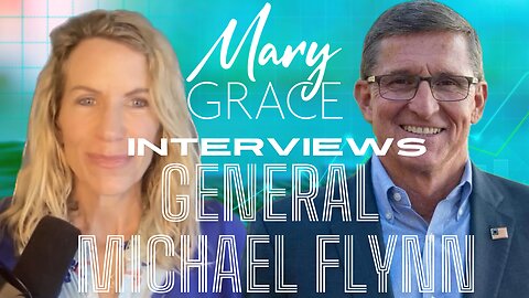 MARY GRACE: SPECIAL GUEST GENERAL MICHAEL FLYNN | AMERICA ON THE BRINK