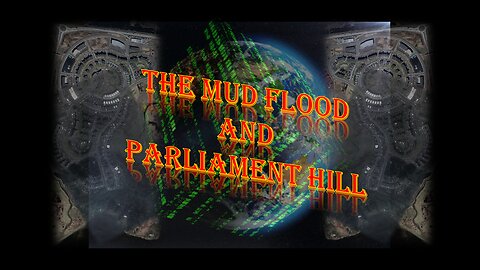 Mud flood on Parliament Hill