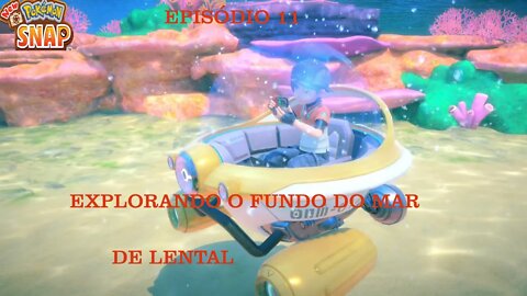 POKEMON SNAP EP 11 O FUNDO DO MAR