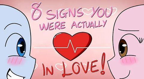 8 Signs You Were Actually In Love