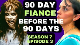 EXORCIST AND CHICKEN!?!?!? 90 Day Fiance Before the 90 Days Season 7 Episode 3