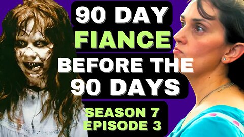 EXORCIST AND CHICKEN!?!?!? 90 Day Fiance Before the 90 Days Season 7 Episode 3