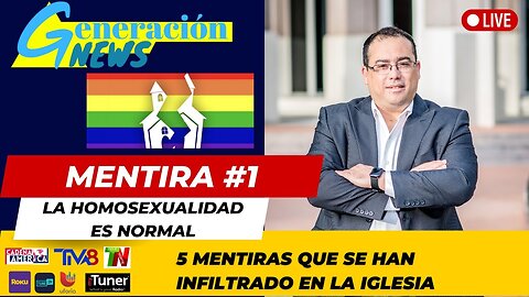 5 mentiras que se han infiltrado en la iglesia Mentira #1 La homosexualidad es normal (1ra parte)