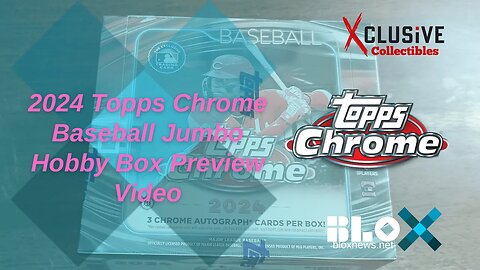 2024 Topps Chrome Baseball Jumbo Hobby Box Break Video Preview