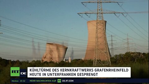 "Grüner Energiewende-Wahn" – Kühltürme des AKW Grafenrheinfeld gesprengt