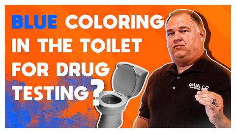 Do You Have To Put Blue coloring In The Water of The Toilet For Drug Testing?