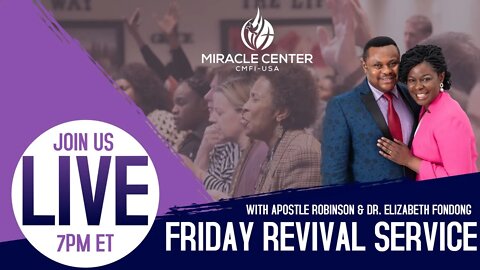 Friday July 22nd, 2022 I REVIVAL NIGHT - PRAISE, PRAYER & THANKSGIVING!