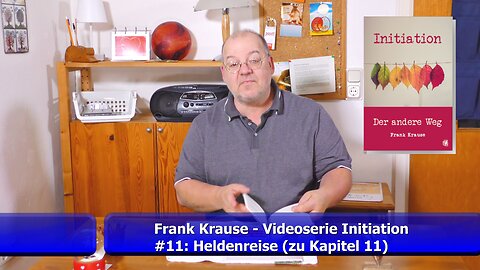 #11: Heldenreise - Videoserie zum Buch Initiation (Mai 2021)