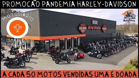 Promoção PANDEMIA HARLEY-DAVIDSON, a cada 50 motos vendidas uma é DOADA (Click-Bait)