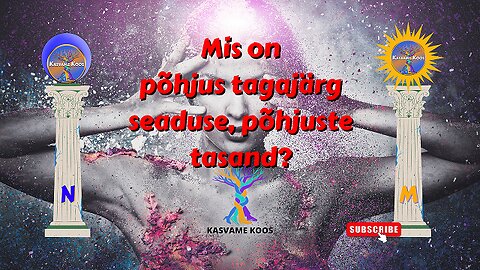 36. Mis on Põhjuste ja tagajärgede - põhjuste tasapind?