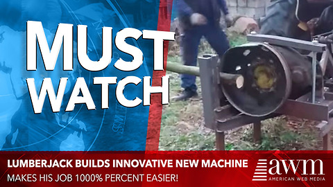 Lumberjack Builds Innovative Machine To Make His Job 1000 Times Easier