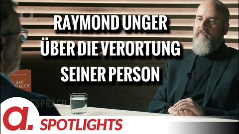 Spotlight: Raymond Unger über die Verortung seiner Person