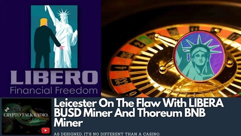 Leicester On The Flaws With LIBERA BUSD Miner And THOREUM BNB MINER