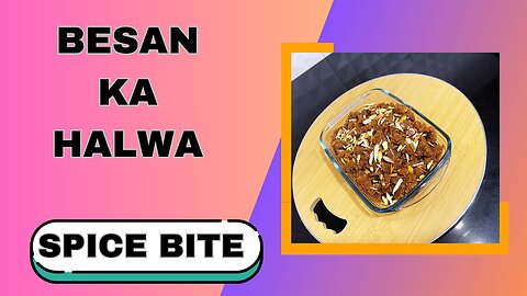 Besan Ka Halwa Recipe | Winter special By Spice Bite