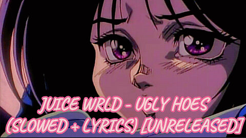 Juice WRLD - Ugly Hoes (Slowed + Lyrics) [Unreleased]