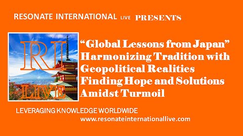 “Global Lessons from Japan” Harmonizing Tradition with Geopolitical Realities