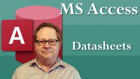 Using Microsoft Access Tables in Datasheet View