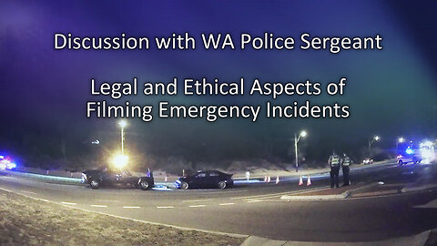 2022-05-04: Legal and Ethical Aspects of Filming Emergency Incidents