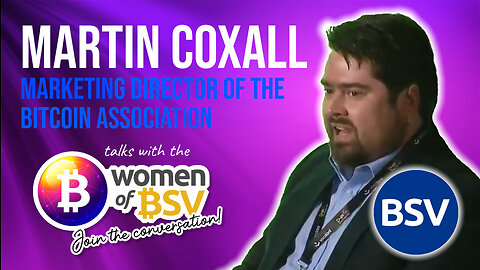 Martin Coxall - Marketing Director of the Bitcoin Association - Conversation #60 with the WoBSV