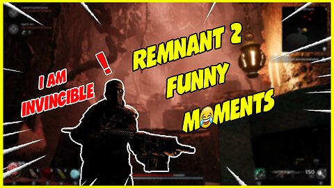 Remnant2 Funny Moments Part1