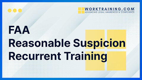 FAA Reasonable Suspicion Recurrent Training