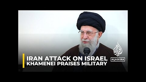 Iran’s Supreme Leader Ayatollah Ali Khamenei lauds attack on Israel