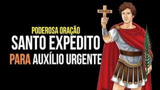 Oração a SANTO EXPEDITO para AUXÍLIO URGENTE