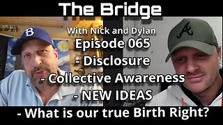 The Bridge With Nick and Dylan Episode 065