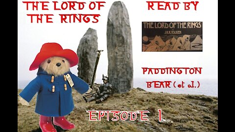 Episode 1: The Lord Of The Rings - Read By Paddington Bear et al.(Read by Michael Hordern, Ian Holm)