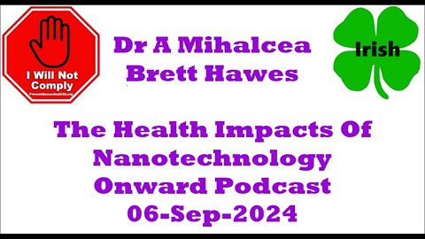 Health Impacts of Nanotechnology Onward Podcast w Brett Hawes 06-Sep-2-2024