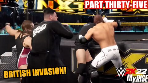 WWE 2K22 MYRISE PART 35 - BRITISH INVASION! NXT VS NXT UK WARFARE AND CHAMPION VS CHAMPION