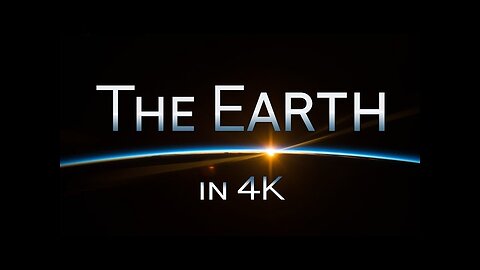 The Earth: 4K Extended Edition