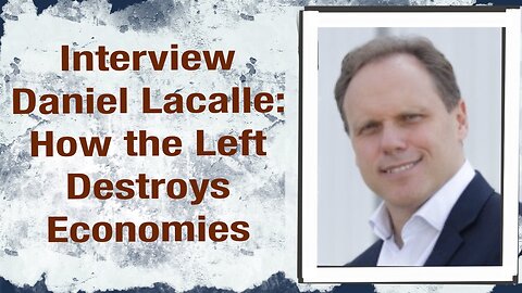 Interview Daniel Lacalle: How the Left Destroys Economies