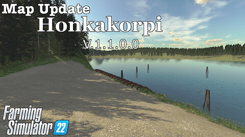 Map Update | Honkakorpi | V.1.1.0.0 | Farming Simulator 22