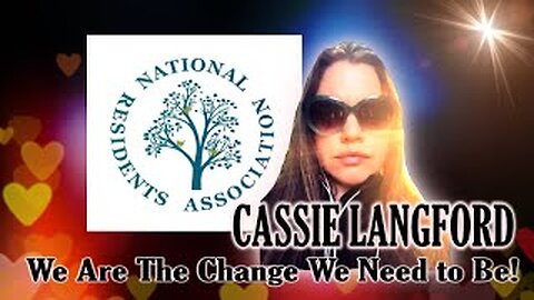 CASSIE LANGFORD Founding Member of The National Residents Association - Now is The Time!