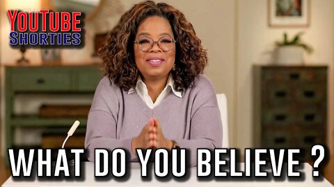 WHAT DO YOU BELIEVE - OPRAH WINFREY #shorts