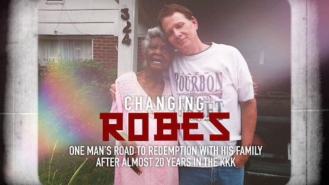 One man’s road to redemption with his family after almost 20 years in the KKK | Changing Robes