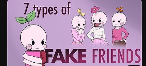 7 Types of Fake Friends