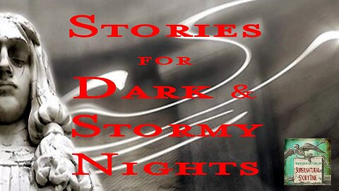 Stories for Dark and Stormy Nights | Volume 8 | Supernatural StoryTime E230