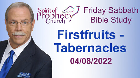 Spirit of Prophecy Church - Friday Night Bible Study - 04/08/2022