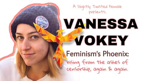 Vanessa Vokey: Feminism's Phoenix