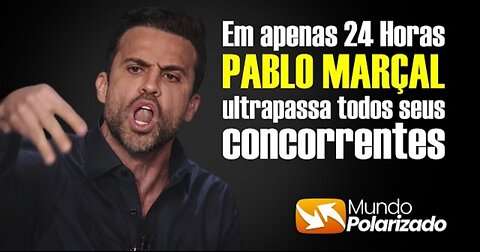 Em apenas 24 Horas, PABLO MARÇAL ultrapassou TODOS os seus CONCORRENTES