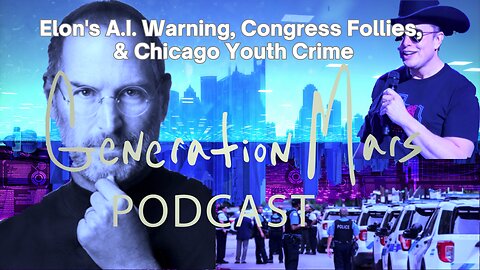 Elon's A.I. Warning, Congress Follies, & Chicago Youth Crime