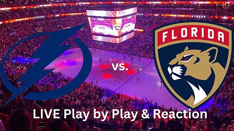 Tampa Bay Lightning vs. Florida Panthers LIVE Play by Play & Reaction