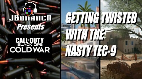 #CallofDuty - GETTING TWISTED WITH THE NASTY TEC-9 - Black Ops Cold War