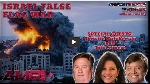 Israel False Flag War with Christie Hutcherson and Jeff Crouere | Unrestricted Truths Ep. 446