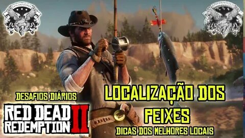 RED DEAD ONLINE DESAFIOS DIÁRIOS TODOS OS PEIXES E LOCALIZAÇÕES