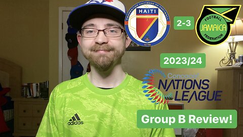 RSR5: Haiti 2-3 Jamaica 2023/24 CONCACAF Nations League Group B Review!