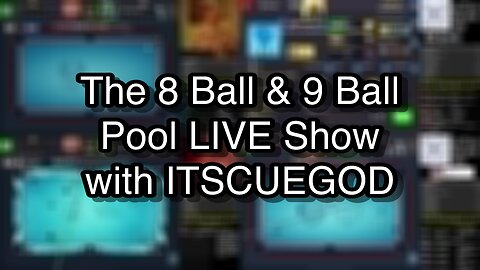 The 8 Ball & 9 Ball Pool LIVE Show with ITSCUEGOD