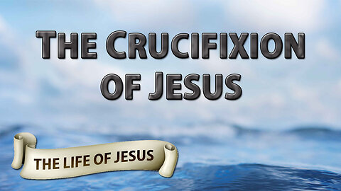 The Crucifixion of Jesus